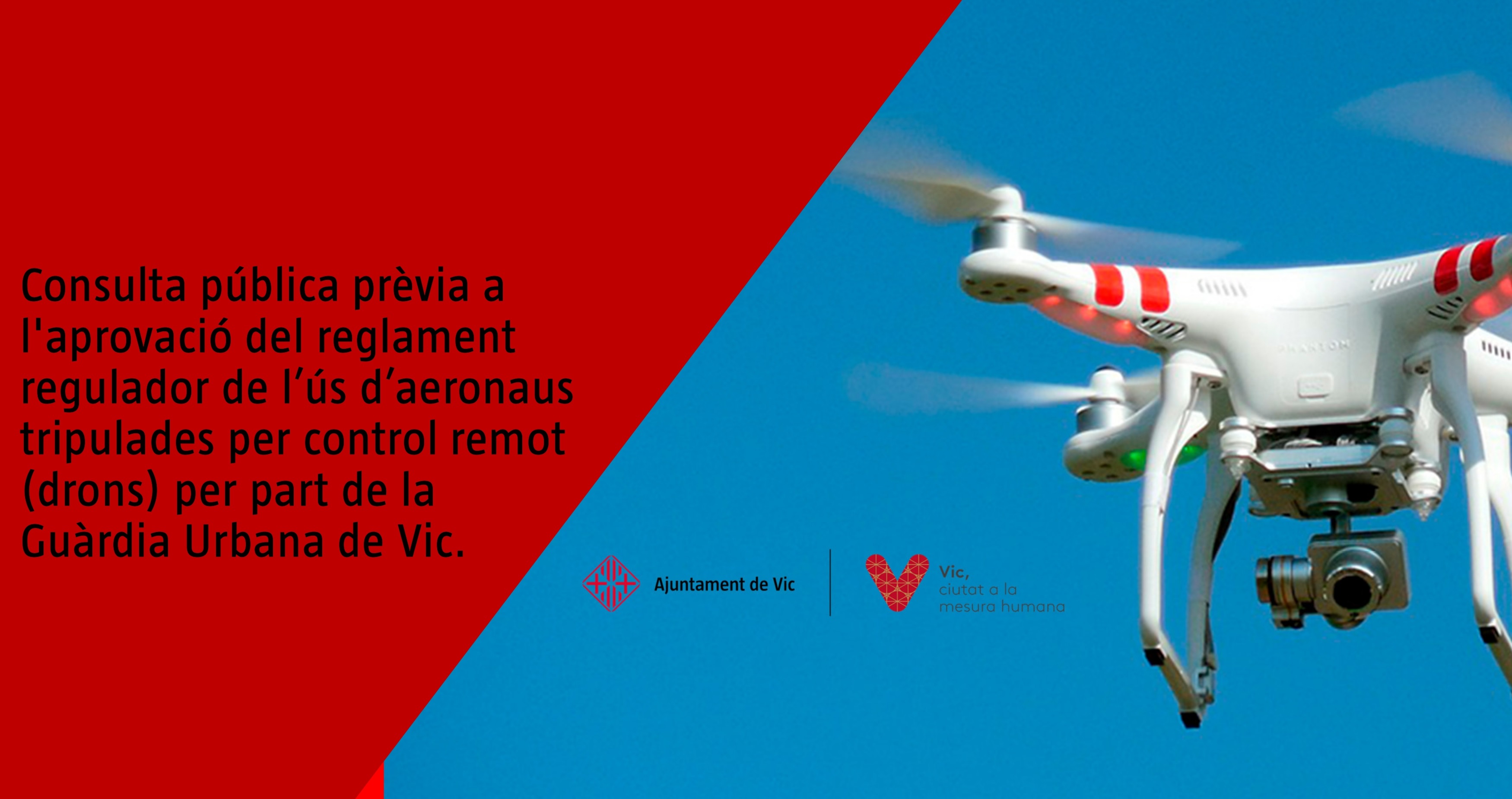 Imatge pels mitjans: Reglament regulador de l’ús d’aeronaus tripulades per control remot (drons) per part de la Guàrdia Urbana de Vic.